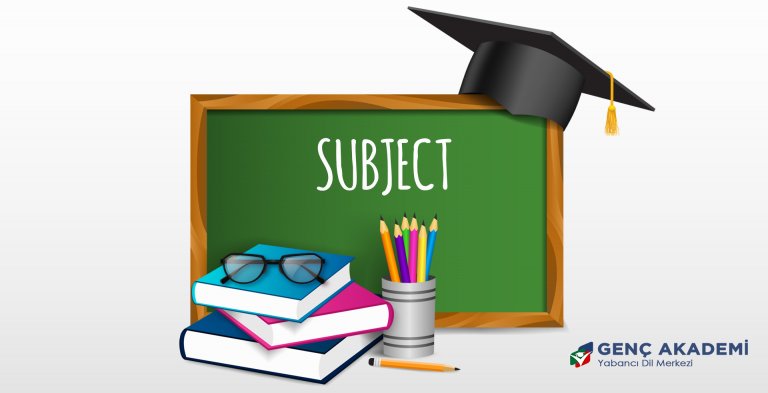 SCHOOL SUBJECTS OKUL DERSLERİ